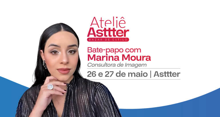 Seu biotipo corporal e truques de styling são temas de bate-papo no Ateliê Bazar da Asttter